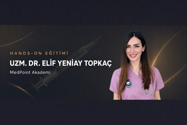 Uzm. Dr. Elif Yeniay Topkaç — MedPoint Akademi Hands-on Eğitmeni