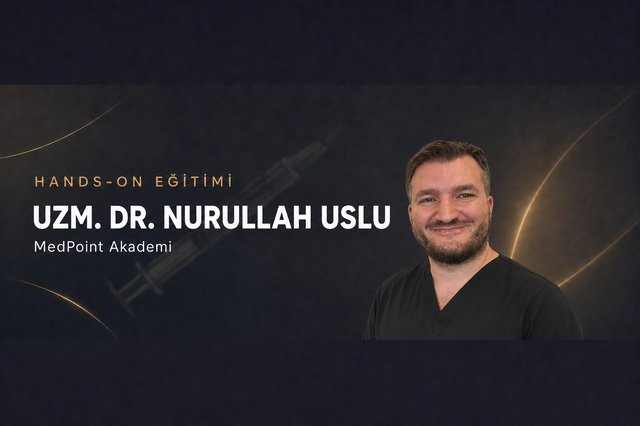 Uzm. Dr. Nurullah Uslu — MedPoint Akademi Hands-on Eğitmeni