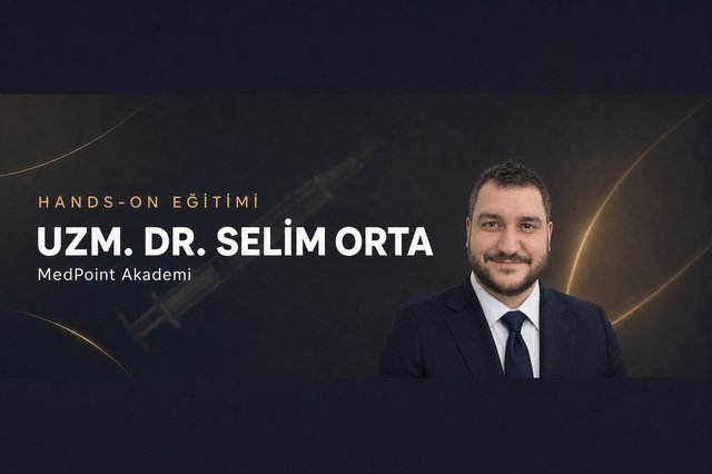 Uzm. Dr. Selim Orta — MedPoint Akademi Bilimsel Koordinatörü ve Hands-on Eğitmeni